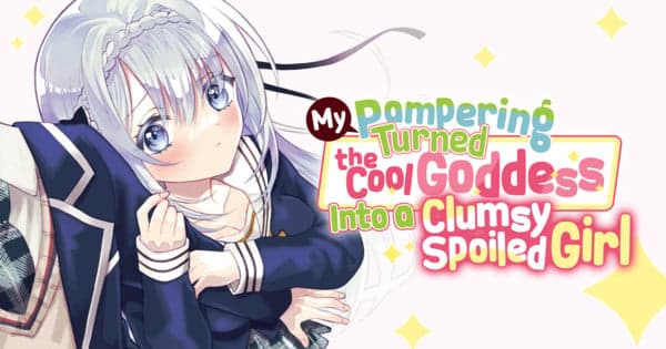 Manga UP! Global Adds My Pampering Turned the Cool Goddess Into a Clumsy Spoiled Girl, Dragon Quest: The Mark of Erdrick Manga